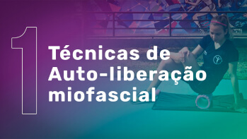 Técnicas de Auto-liberação Miofascial