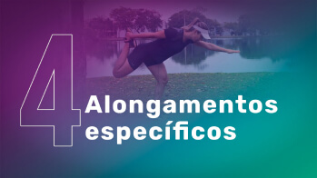 Alongamentos Específicos