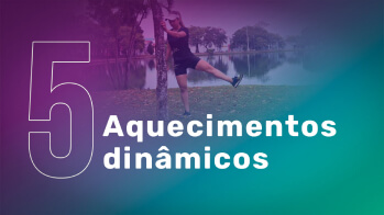 Aquecimentos Dinâmicos